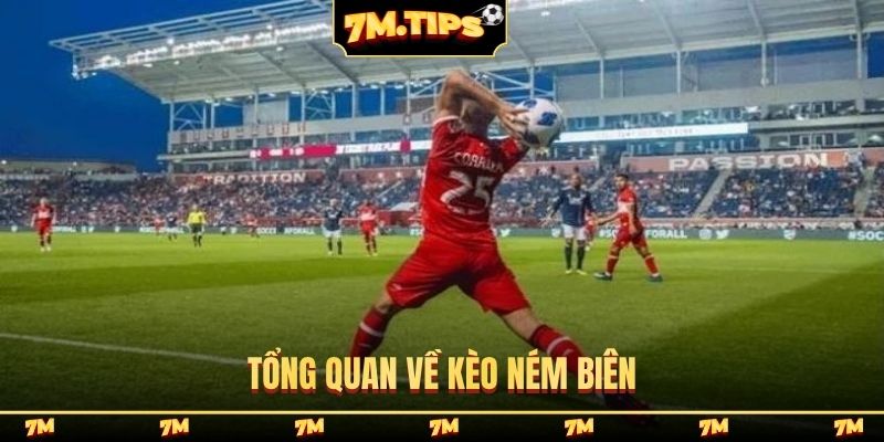 Tổng quan về kèo ném biên